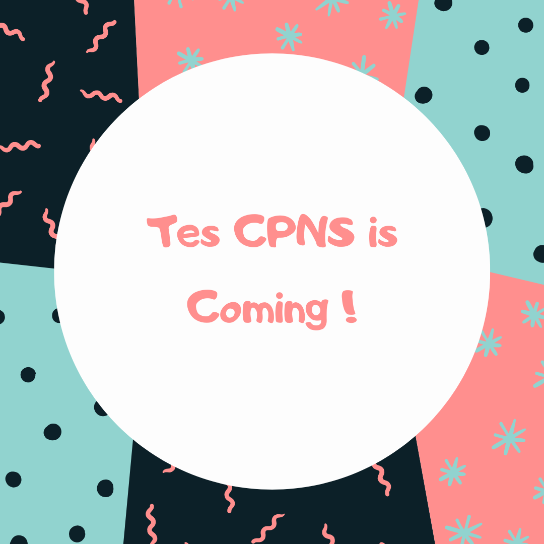 Tes CPNS 2023 is Coming !! Test CPNS